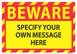 Custom Beware Sign Specify Your Own Message Beware Sign Large