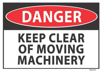 danger keep clear moving machinery