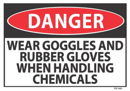 Danger Wear Goggles And Rubber Gloves