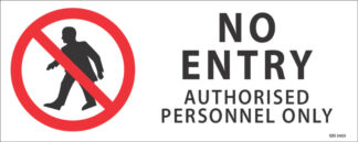 No Entry Authorised Personnel 450mm x 180mm
