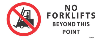 No Forklifts Beyond This Point 340mm x 120mm