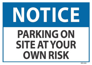 notice parking on site at your own risk