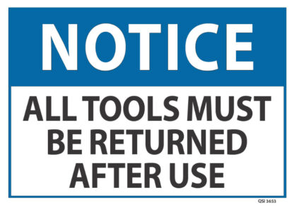 notice all tools must be returned after use