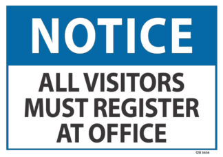 notice all visitors must register at office