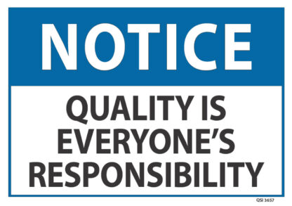 notice quality is everyone's responsibility