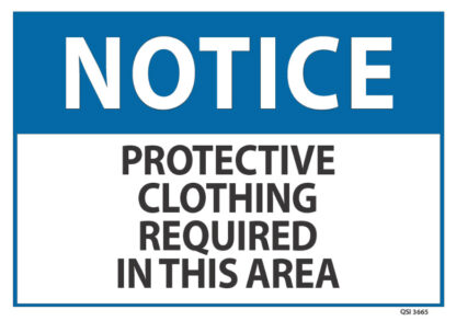 Notice Protective Clothing Required In This Area - Industrial Signs