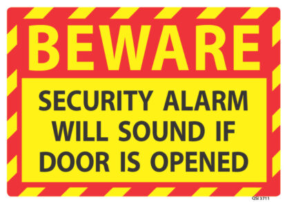 Beware Security Alarm Will Sound If Door Is Opened