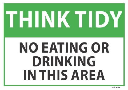 think tidy no eating or drinking in this area
