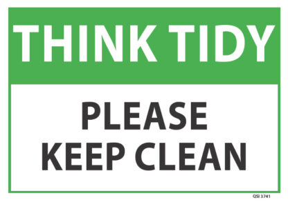 Think Tidy Please Keep Clean Sign