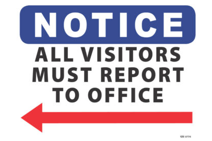 Notice All Visitors Must Report To Office Left Arrow