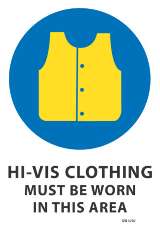 Hi Vis Clothing Must Be Worn Sign