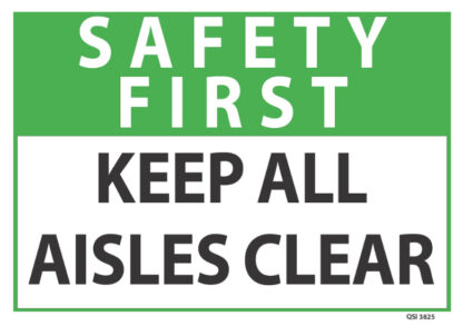 Safety First Keep Aisles Clear Sign