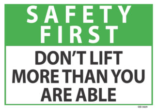 Safety First Don't Lift More Than You Are Able
