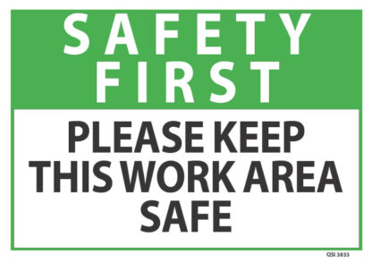 Safety First Please Keep Work Area Safe