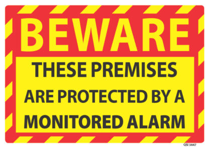 Beware These Premises Protected By Monitored Alarm
