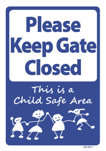 Please Keep Gate Closed Child Safe Area