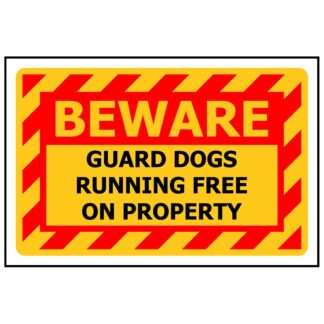 BEWARE Guard Dogs Running Free On Property