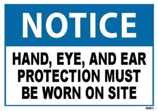 Notice Hand Eye Ear Protection