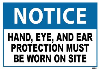 Notice Hand Eye Ear Protection