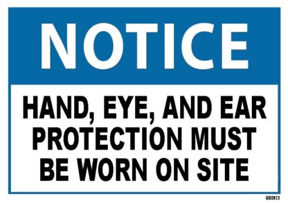 Notice Hand Eye Ear Protection