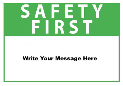 Custom Safety First Specify Your Own Message